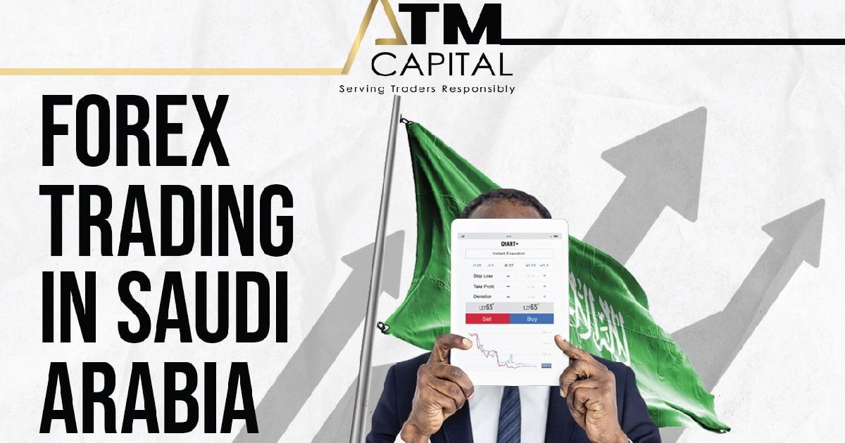 Know About Huge Forex Trading in Saudi Arabia ATM Capital